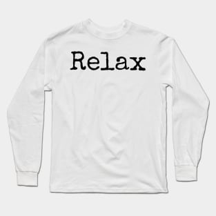 RELAX - Set Your Intentions, choose your word of the year Long Sleeve T-Shirt